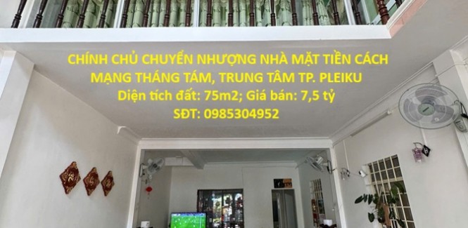 CHÍNH CHỦ CHUYỂN NHƯỢNG NHÀ MẶT TIỀN TRUNG TÂM TP. PLEIKU – VỊ TRÍ VÀNG Kinh Doanh