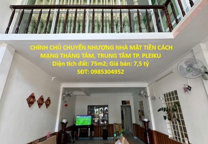CHÍNH CHỦ CHUYỂN NHƯỢNG NHÀ MẶT TIỀN TRUNG TÂM TP. PLEIKU – VỊ TRÍ VÀNG Kinh Doanh