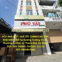 HÓT NHÀ ĐẸP – GIÁ TỐT- CHÍNH CHỦ BÁN NHÀ MẶT TIỀN Tại Đường Trường Chinh, Phường An Khê, Q. Thanh Khê, Đà Nẵng