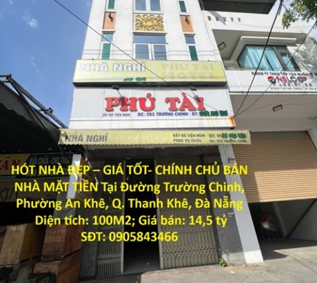 HÓT NHÀ ĐẸP – GIÁ TỐT- CHÍNH CHỦ BÁN NHÀ MẶT TIỀN Tại Đường Trường Chinh, Phường An Khê, Q. Thanh Khê, Đà Nẵng