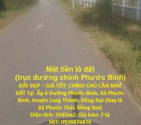 ĐẤT ĐẸP – GIÁ TỐT- CHÍNH CHỦ CẦN BÁN ĐẤT Tại Xã Phước Bình, Huyện Long Thành, Đồng Nai
