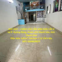 HOT HOT – CHÍNH CHỦ CẦN BÁN NHÀ CẤP 4 tại P. Quảng Đông, thành phố thanh hóa, tỉnh Thanh Hóa