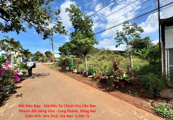 Đất Siêu Đẹp - Giá Đầu Tư Chính Chủ Cần Bán Nhanh đất Hàng Gòn-Long Khánh, Đồng Nai