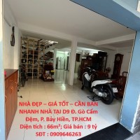 NHÀ ĐẸP – GIÁ TỐT – CẦN BÁN NHANH NHÀ TẠI D9 Đ. Gò Cẩm Đệm, P. Bảy Hiền, TP.HCM