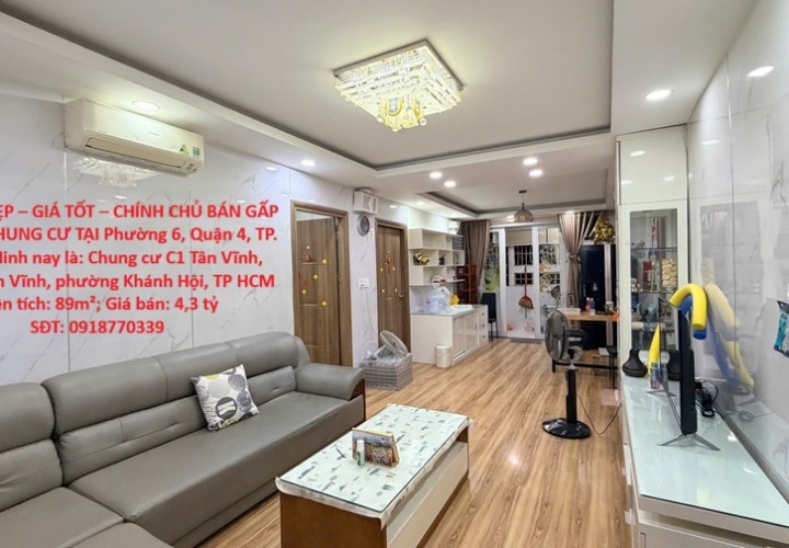 CĂN HỘ ĐẸP – GIÁ TỐT – CHÍNH CHỦ CẦN BÁN GẤP CĂN HỘ CHUNG CƯ TẠI Phường 6, Quận 4, TP. Hồ Chí Minh