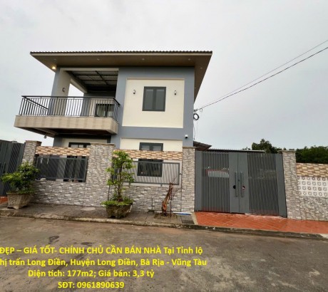 NHÀ ĐẸP – GIÁ TỐT- CHÍNH CHỦ CẦN BÁN NHÀ Tại Thị trấn Long Điền, Huyện Long Điền, Bà Rịa - Vũng Tàu