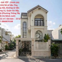 NHÀ ĐẸP - GIÁ TỐT - Chính chủ bán nhà Lê Văn Thọ, Gò Vấp 121m, ngang hiếm 7m, sổ hồng đầy đủ giá 23 tỷ