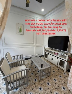 HOT HOT – CHÍNH CHỦ CẦN BÁN BIỆT THỰ SÂN VƯỜN CAO CẤP TẠI TÂN TRỤ, LONG AN
