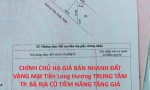 CHÍNH CHỦ HẠ GIÁ BÁN NHANH ĐẤT VÀNG Mặt Tiền Long Hương TRUNG TÂM TP. BÀ RỊA CŨ TIỀM NĂNG TĂNG GIÁ