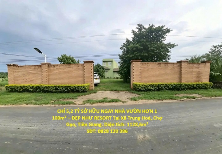 CHỈ 5,2 TỶ SỞ HỮU NGAY NHÀ VƯỜN HƠN 1 100m² – ĐẸP NHƯ RESORT Tại Xã Trung Hoà, Chợ Gạo, Tiền Giang