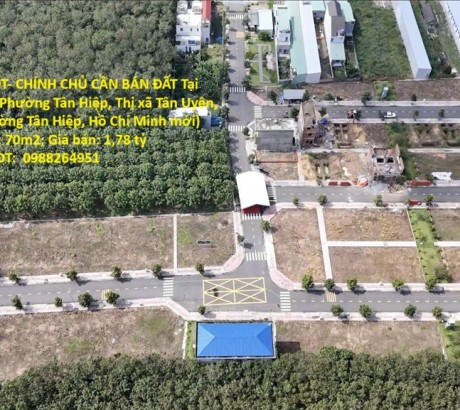 ĐẤT ĐẸP – GIÁ TỐT- CHÍNH CHỦ CẦN BÁN ĐẤT Tại Phường Tân Hiệp, Thị xã Tân Uyên, Bình Dương