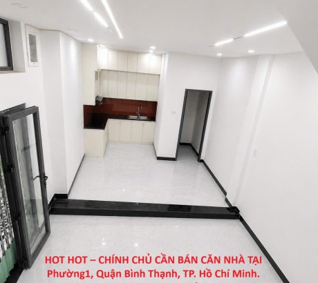 HOT HOT – CHÍNH CHỦ CẦN BÁN CĂN NHÀ TẠI Phường1, Quận Bình Thạnh, TP. Hồ Chí Minh