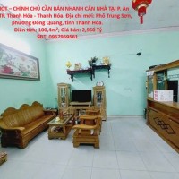 HOT HOT – CHÍNH CHỦ CẦN BÁN NHANH CĂN NHÀ TẠI P. An Hưng, TP. Thanh Hóa - Thanh Hóa
