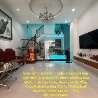 NHÀ  ĐẸP – GIÁ TỐT  – CHÍNH CHỦ CẦN BÁN GẤP NHÀ Tại phường Hòa Minh, quận Liên Chiểu, thành phố Đà Nẵng