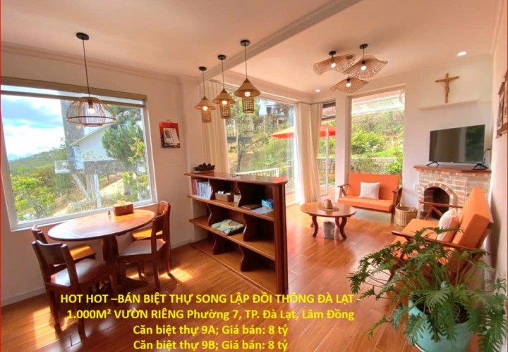 HOT HOT –BÁN BIỆT THỰ SONG LẬP ĐỒI THÔNG ĐÀ LẠT - 1.000M² VƯỜN RIÊNG Phường 7, TP. Đà Lạt, Lâm Đồng