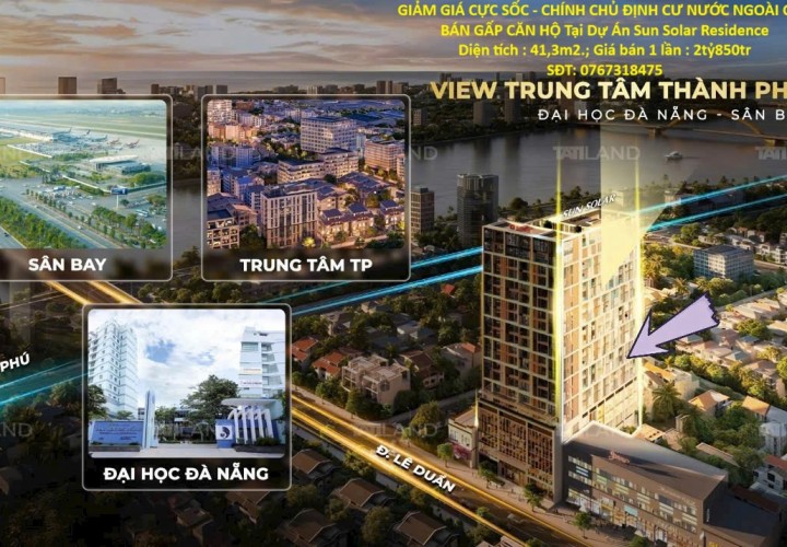 GIẢM GIÁ CỰC SỐC - CHÍNH CHỦ ĐỊNH CƯ NƯỚC NGOÀI CẦN BÁN GẤP CĂN HỘ Tại Dự Án Sun Solar Residence