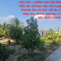 HOT HOT – CHÍNH CHỦ CẦN BÁN  LÔ ĐẤT MẶT TIỀN TẠI  xã Phạm Văn Hai, huyện Bình Chánh, TP.HCM