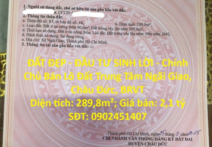 ĐẤT ĐẸP - ĐẦU TƯ SINH LỜI - Chính Chủ Bán Lô Đất Trung Tâm Ngãi Giao, Châu Đức, BRVT