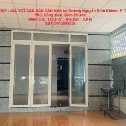 NHÀ ĐẸP - GIÁ TỐT CẦN BÁN CĂN NHÀ tại Đường Nguyễn Bỉnh Khiêm, P. Tân Phú, Đồng Xoài, Bình Phước