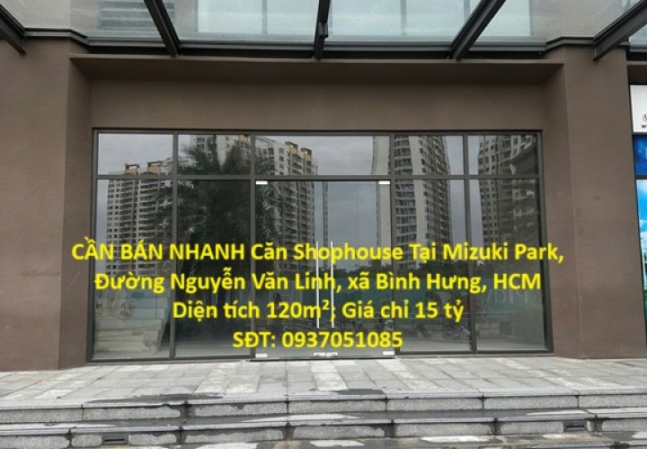 CẦN BÁN NHANH Căn Shophouse Tại Mizuki Park, Đường Nguyễn Văn Linh, xã Bình Hưng, HCM