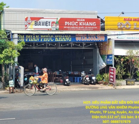 HOT- SIÊU PHẨM ĐẤT NỀN ĐÔI MẶT TIỀN ĐƯỜNG UNG VĂN KHIÊM Phường Mỹ Phước, TP Long Xuyên, An Giang
