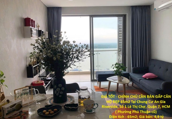 GIÁ TỐT - CHÍNH CHỦ CẦN BÁN GẤP CĂN HỘ ĐẸP 65m2 Tại Chung Cư An Gia Riverside, Số 1 Lê Thị Chợ, Q.7