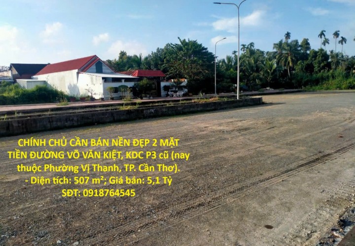 CHÍNH CHỦ CẦN BÁN NỀN ĐẸP 2 MẶT TIỀN ĐƯỜNG VÕ VĂN KIỆT – TRUNG TÂM Phường Vị Thanh, TP Cần Thơ