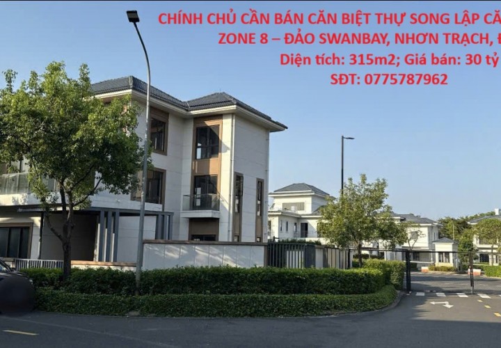 CHÍNH CHỦ CẦN BÁN CĂN BIỆT THỰ SONG LẬP CĂN GÓC ĐẸP NHẤT ZONE 8 – ĐẢO SWANBAY, NHƠN TRẠCH, Đồng Nai