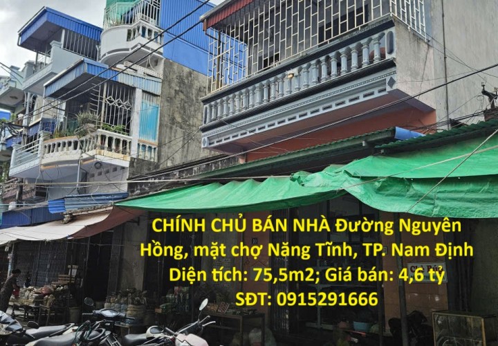 CHÍNH CHỦ BÁN NHÀ MẶT CHỢ NĂNG TĨNH – TRUNG TÂM TP. NAM ĐỊNH (CŨ) – VỪA Ở VỪA KINH DOANH Siêu Đẹp