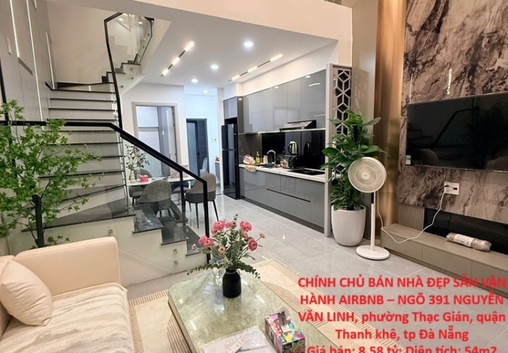 CHÍNH CHỦ BÁN NHÀ ĐẸP SẴN VẬN HÀNH AIRBNB – NGÕ 391 NGUYỄN VĂN LINH,  TP Đà Nẵng