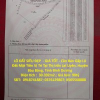 LÔ ĐẤT SIÊU ĐẸP  - GIÁ TỐT - Cần Bán Gấp Lô Đất Mặt Tiền Vị Trí Tại Huyện Bàu Bàng, Tỉnh Bình Dương
