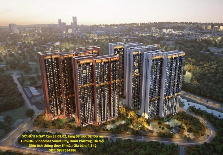 SỞ HỮU NGAY Căn S5.08.02, tầng 08 trục 02, Dự án LumiHN, Vinhomes Smart City, Xuân Phương, Hà Nội