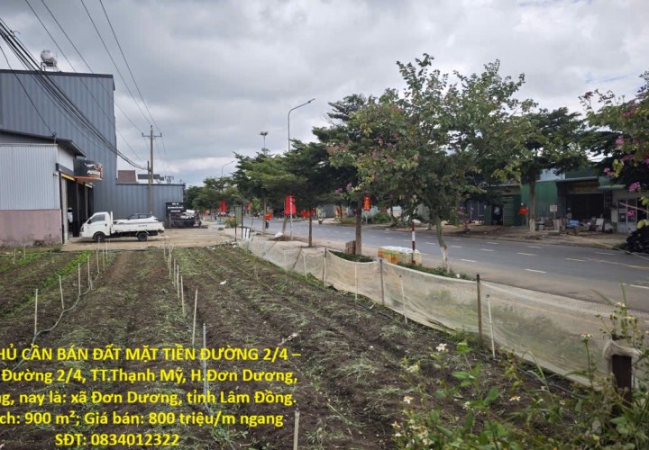 CHÍNH CHỦ CẦN BÁN ĐẤT MẶT TIỀN ĐƯỜNG 2/4 – 900M² – Đường 2/4, TT.Thạnh Mỹ, H.Đơn Dương, Lâm Đồng