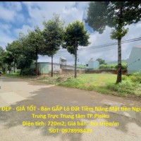 ĐẤT ĐẸP - GIÁ TỐT - Bán GẤP Lô Đất Tiềm Năng Mặt tiền Nguyễn Trung Trực Trung tâm TP Pleiku