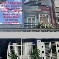 NHÀ ĐẸP – GIÁ TỐT  – CHÍNH CHỦ CẦN BÁN 2 NHÀ Liền Kề Mặt Tiền Đường 24m,P.2  Trung Tâm TP Tây Ninh