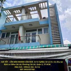 NHÀ ĐẸP - GIÁ TỐT - CẦN BÁN NHANH CĂN NHÀ  Vị Trí Tại Phường Cát Lái, Quận 2, TP HCM
