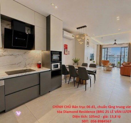 CHÍNH CHỦ Bán trục 06 d1, chuẩn tầng trung view đẹp tòa Diamond Residence (BRG 25 LÊ VĂN LƯƠNG)