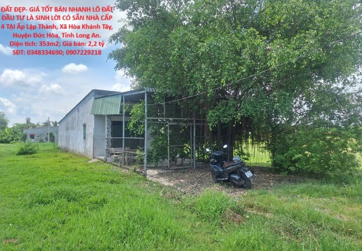 ĐẤT ĐẸP- GIÁ TỐT BÁN NHANH LÔ ĐẤT ĐẦU TƯ LÀ SINH LỜI CÓ SẴN NHÀ CẤP 4 TẠI huyện Đức Hòa tỉnh Long An