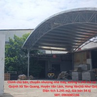 Chính chủ bán, chuyển nhượng nhà máy, xưởng 5.245 m2 tại KCN Tân Quang Như Quỳnh Văn Lâm Hưng Yên