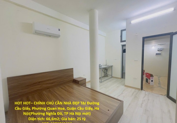 HOT HOT– CHÍNH CHỦ CẦN NHÀ ĐẸP TẠI Phường Quan Hoa, Quận Cầu Giấy, Hà Nội