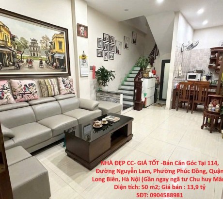 NHÀ ĐẸP CC- GIÁ TỐT -Bán Căn Góc Tại 114, Đường Nguyễn Lam, Phường Phúc Đồng, Quận Long Biên, Hà Nội (Gần ngay ngã tư Chu huy Mân)