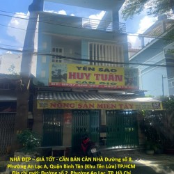 NHÀ ĐẸP – GIÁ TỐT - CẦN BÁN CĂN NHÀ Đường số 8, Phường An Lạc A, Quận Bình Tân (Khu Tên Lửa) TP.HCM