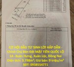 CƠ HỘI ĐẦU TƯ SINH LỜI HẤP DẪN -Chính Chủ Bán Đất MẶT TIỀN QUỐC LỘ 1A -Xuân Hưng, Xuân Lộc, Đồng Nai