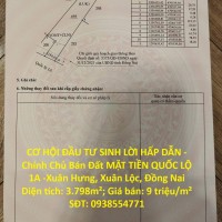 CƠ HỘI ĐẦU TƯ SINH LỜI HẤP DẪN -Chính Chủ Bán Đất MẶT TIỀN QUỐC LỘ 1A -Xuân Hưng, Xuân Lộc, Đồng Nai