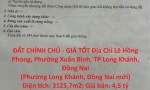ĐẤT CHÍNH CHỦ - GIÁ TỐT Địa Chỉ Lê Hồng Phong, Phường Xuân Bình, TP Long Khánh, Đồng Nai