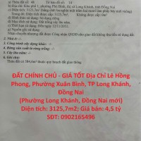 ĐẤT CHÍNH CHỦ - GIÁ TỐT Địa Chỉ Lê Hồng Phong, Phường Xuân Bình, TP Long Khánh, Đồng Nai