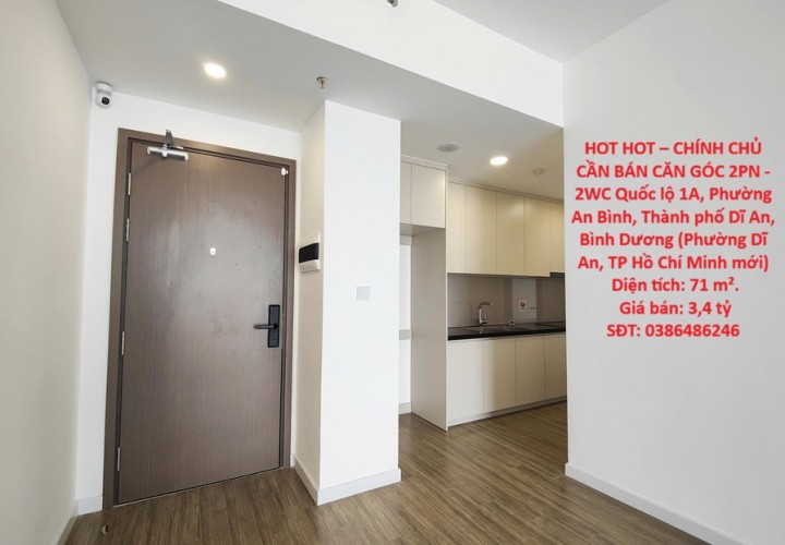 HOT HOT – CHÍNH CHỦ CẦN BÁN CĂN GÓC 2PN - 2WC, Dĩ An, đầu Bình Dương, Giáp TP.HCM (cũ)