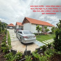 BÁN NHÀ VƯỜN – VIEW SÔNG VÀM CỎ TÂY – TẠI X. Phú Ngãi Trị, H. Châu Thành, T. Long An