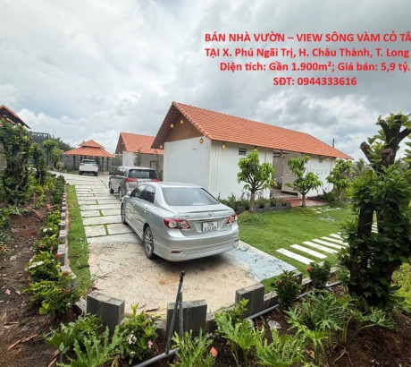 BÁN NHÀ VƯỜN – VIEW SÔNG VÀM CỎ TÂY – TẠI X. Phú Ngãi Trị, H. Châu Thành, T. Long An