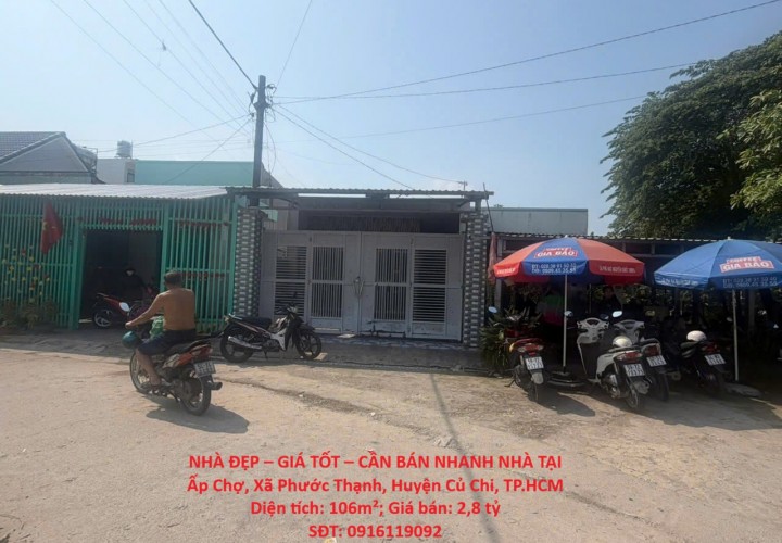 NHÀ ĐẸP – GIÁ TỐT – CẦN BÁN NHANH NHÀ TẠI Ấp Chợ, Xã Phước Thạnh, Huyện Củ Chi, TP.HCM